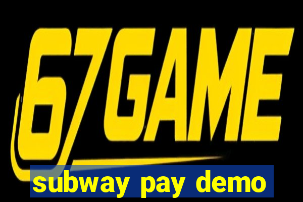 subway pay demo